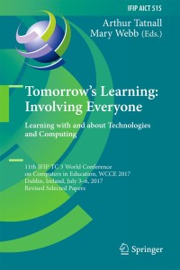Omslagafbeelding: Tomorrow's Learning: Involving Everyone. Learning with and about Technologies and Computing 9783319743097