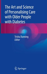 Cover image: The Art and Science of Personalising Care with Older People with Diabetes 9783319743592