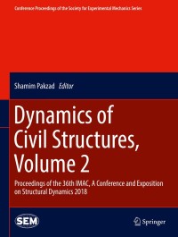 صورة الغلاف: Dynamics of Civil Structures, Volume 2 9783319744209