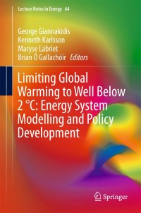 Imagen de portada: Limiting Global Warming to Well Below 2 °C: Energy System Modelling and Policy Development 9783319744230