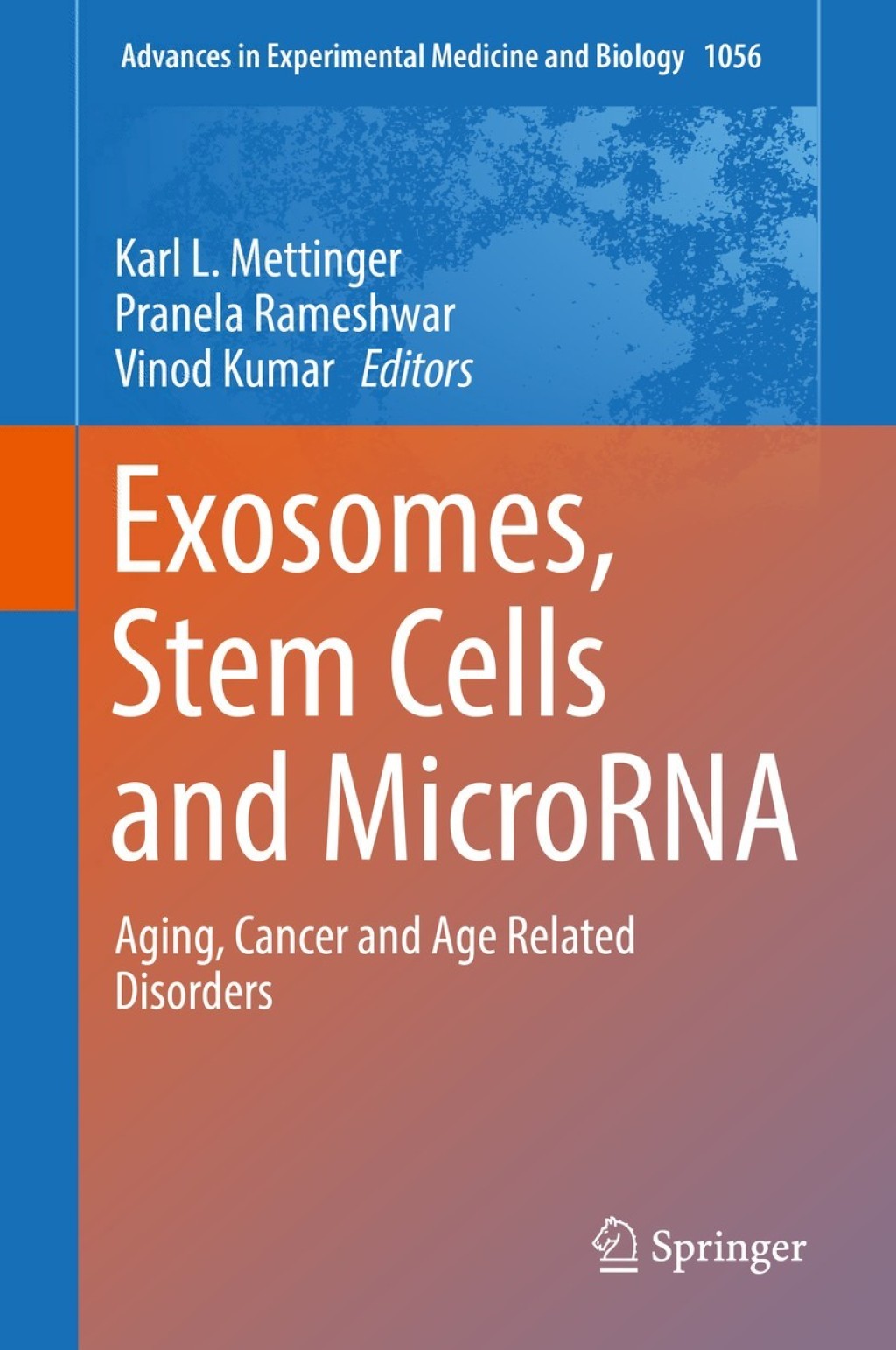 Exosomes, Stem Cells and MicroRNA Aging, Cancer and Age Related Disorders
