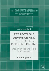 Cover image: Respectable Deviance and Purchasing Medicine Online 9783319744841