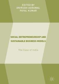 Cover image: Social Entrepreneurship and Sustainable Business Models 9783319744872