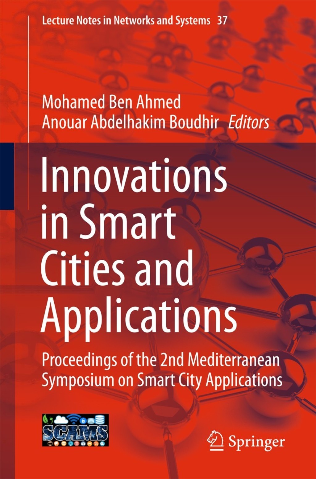 Innovations in Smart Cities and Applications Proceedings of the 2nd Mediterranean Symposium on Smart City Applications