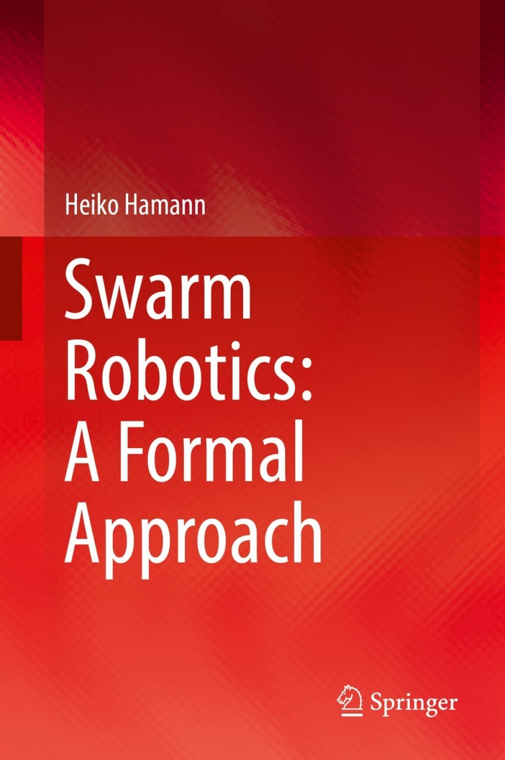 ISBN 9783319745268 product image for Swarm Robotics: A Formal Approach (eBook Rental) | upcitemdb.com