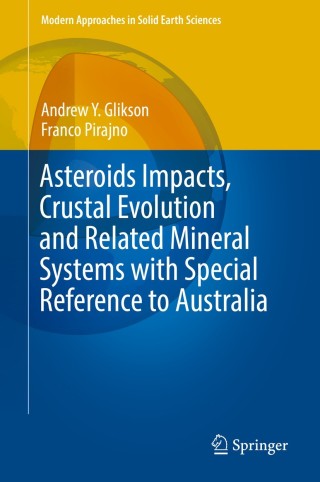 Cover image: Asteroids Impacts, Crustal Evolution and Related Mineral Systems with Special Reference to Australia 9783319745442