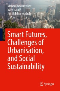 Cover image: Smart Futures, Challenges of Urbanisation, and Social Sustainability 9783319745480