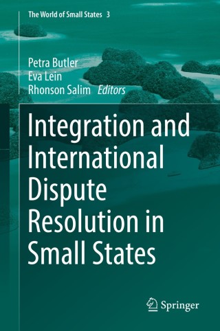 Cover image: Integration and International Dispute Resolution in Small States 9783319745725