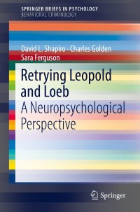 表紙画像: Retrying Leopold and Loeb 9783319745992