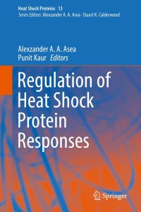 Imagen de portada: Regulation of Heat Shock Protein Responses 9783319747149