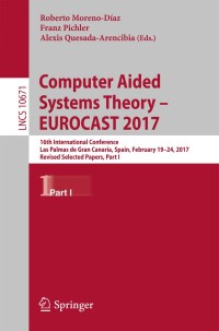صورة الغلاف: Computer Aided Systems Theory – EUROCAST 2017 9783319747170