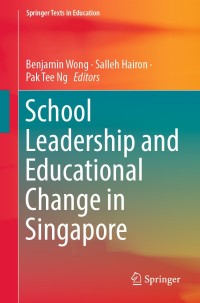 Cover image: School Leadership and Educational Change in Singapore 9783319747446