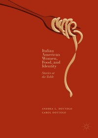 Cover image: Italian American Women, Food, and Identity 9783319747569