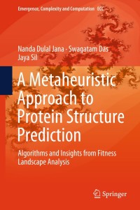 Imagen de portada: A Metaheuristic Approach to Protein Structure Prediction 9783319747743