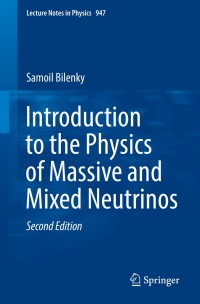 Omslagafbeelding: Introduction to the Physics of Massive and Mixed Neutrinos 2nd edition 9783319748016