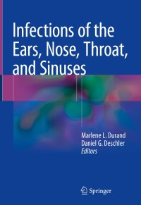 表紙画像: Infections of the Ears, Nose, Throat, and Sinuses 9783319748344