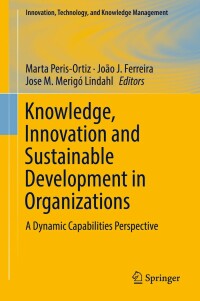 Omslagafbeelding: Knowledge, Innovation and Sustainable Development in Organizations 9783319748801