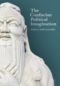 Titelbild: The Confucian Political Imagination 9783319748986