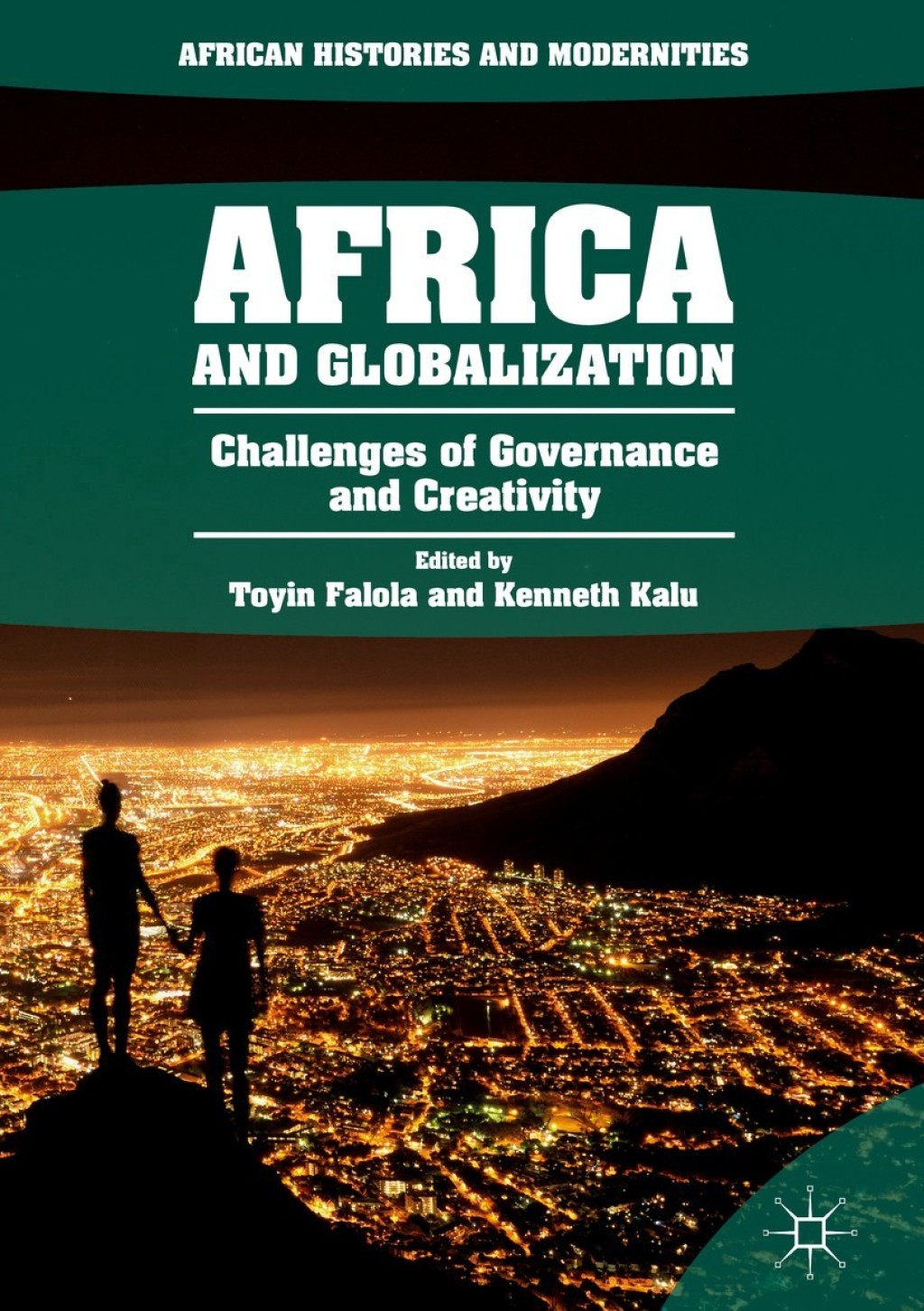 Africa and Globalization Challenges of Governance and Creativity