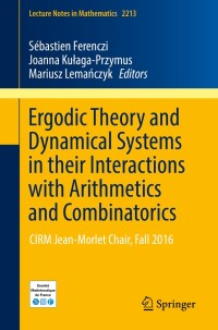 صورة الغلاف: Ergodic Theory and Dynamical Systems in their Interactions with Arithmetics and Combinatorics 9783319749075