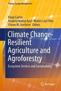Cover image: Climate Change-Resilient Agriculture and Agroforestry 9783319750033