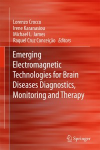 Imagen de portada: Emerging Electromagnetic Technologies for Brain Diseases Diagnostics, Monitoring and Therapy 9783319750064