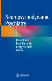 表紙画像: Neuropsychodynamic Psychiatry 9783319751115