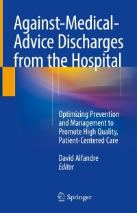 Immagine di copertina: Against‐Medical‐Advice Discharges from the Hospital 9783319751290