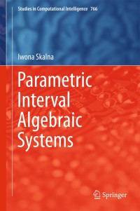 Cover image: Parametric Interval Algebraic Systems 9783319751863