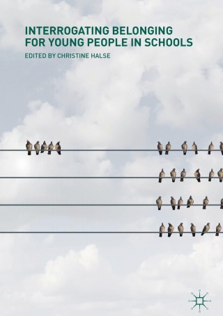 Cover image: Interrogating Belonging for Young People in Schools 9783319752167