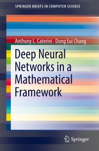 Imagen de portada: Deep Neural Networks in a Mathematical Framework 9783319753034