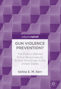 صورة الغلاف: Gun Violence Prevention? 9783319753126