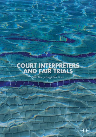 Cover image: Court Interpreters and Fair Trials 9783319753546