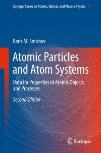 Cover image: Atomic Particles and Atom Systems 2nd edition 9783319754048