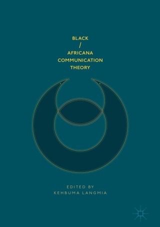 صورة الغلاف: Black/Africana Communication Theory 9783319754468