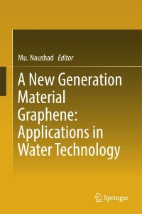 Cover image: A New Generation Material Graphene: Applications in Water Technology 9783319754833