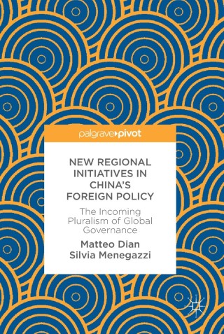 Cover image: New Regional Initiatives in China’s Foreign Policy 9783319755045