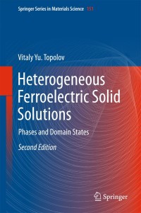Cover image: Heterogeneous Ferroelectric Solid Solutions 2nd edition 9783319755199