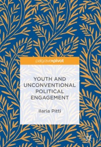 Titelbild: Youth and Unconventional Political Engagement 9783319721361