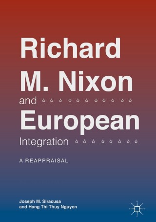 表紙画像: Richard M. Nixon and European Integration 9783319756615