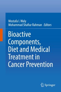 Imagen de portada: Bioactive Components, Diet and Medical Treatment in Cancer Prevention 9783319756929