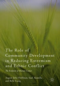 Cover image: The Role of Community Development in Reducing Extremism and Ethnic Conflict 9783319756981