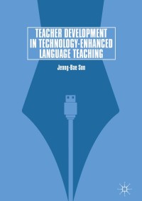 Cover image: Teacher Development in Technology-Enhanced Language Teaching 9783319757100