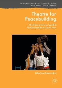 Imagen de portada: Theatre for Peacebuilding 9783319757193
