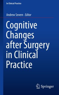Imagen de portada: Cognitive Changes after Surgery in Clinical Practice 9783319757223