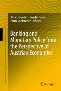 Cover image: Banking and Monetary Policy from the Perspective of Austrian Economics 9783319758169