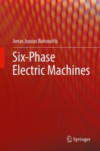 Immagine di copertina: Six-Phase Electric Machines 9783319758282
