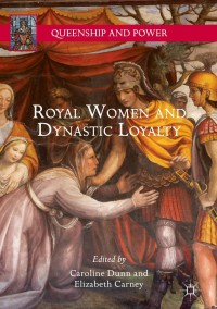 Cover image: Royal Women and Dynastic Loyalty 9783319758763