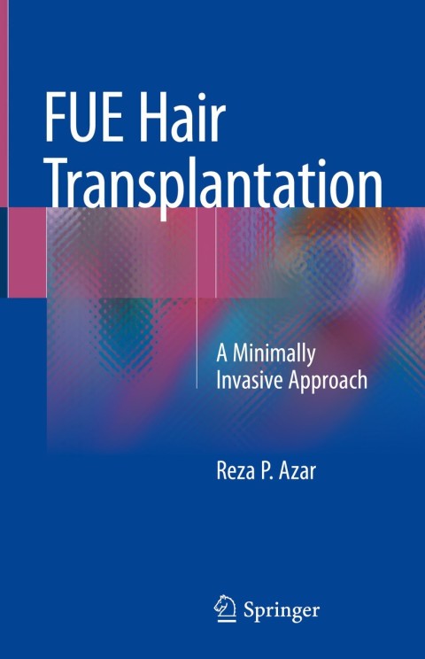 FUE Hair Transplantation: A Minimally Invasive Approach - FULL INSTANT DOWNLOAD | PDF DOCX EPUB