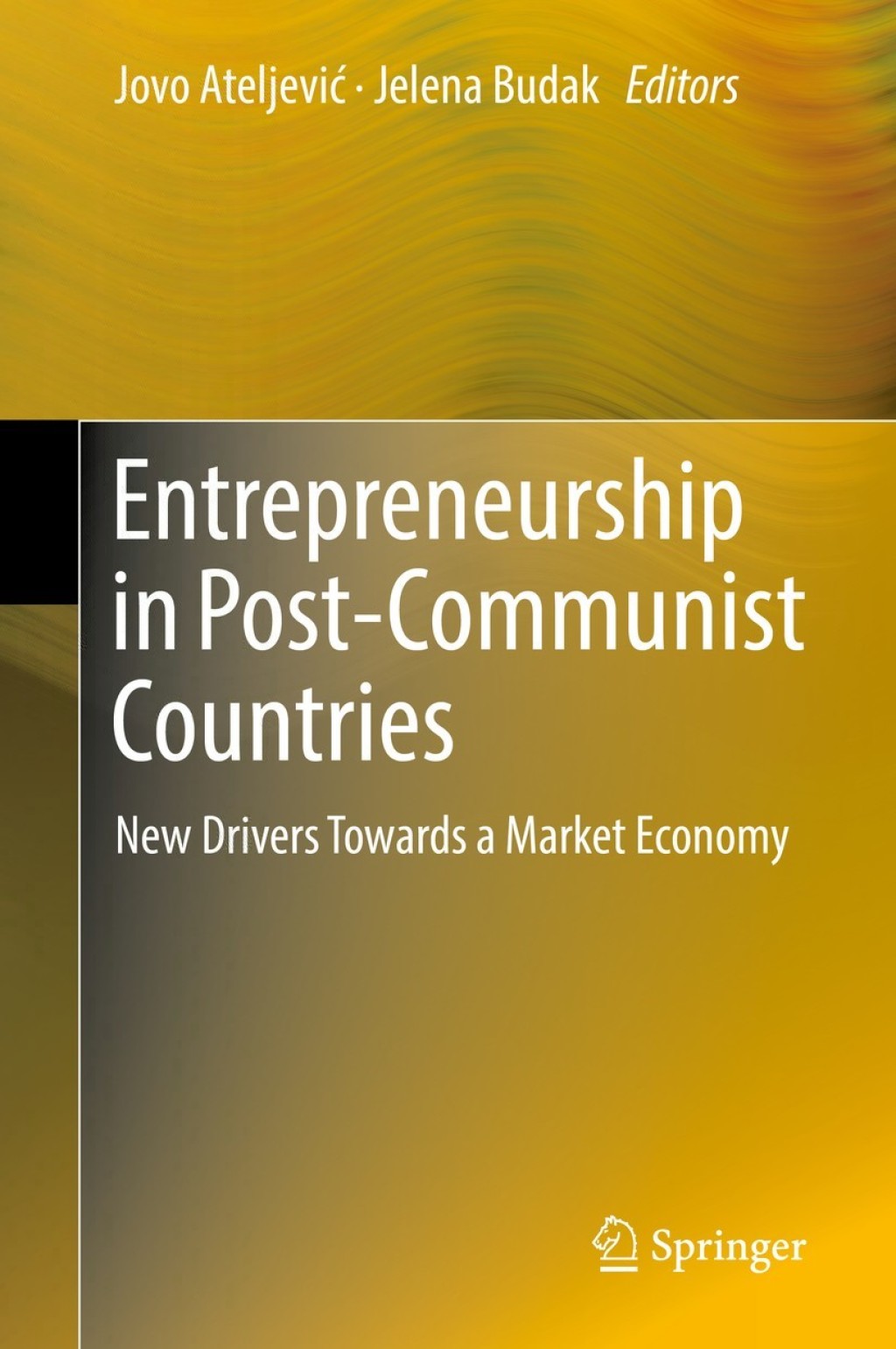 Entrepreneurship in Post-Communist Countries New Drivers Towards a Market Economy